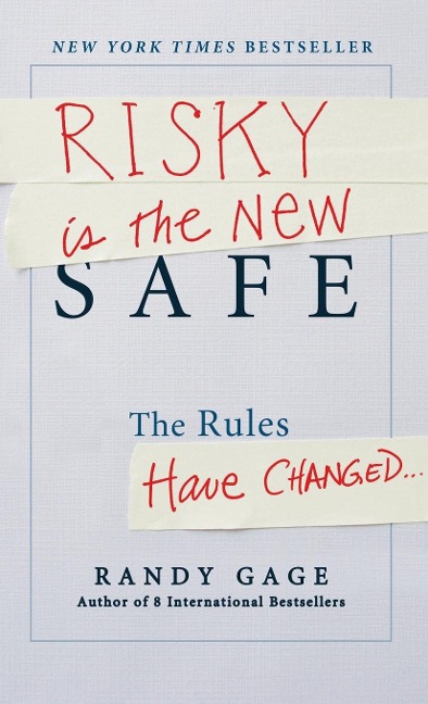 Risky Is the New Safe: The Rules Have Changed . . .