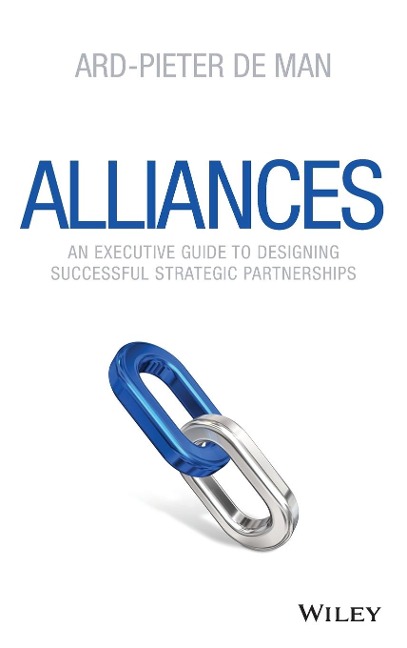 Alliances: An Executive Guide to Designing Successful Strategic Partnerships