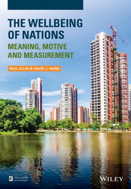 The Wellbeing of Nations: Meaning, Motive and Measurement