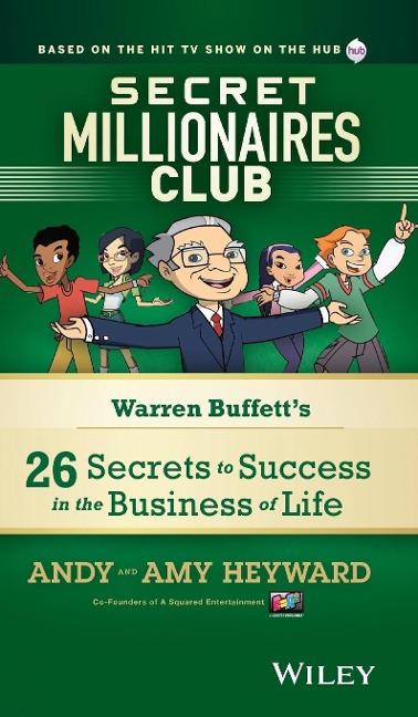 Secret Millionaires Club: Warren Buffetts 26 Secrets to Success in the Business of Life
