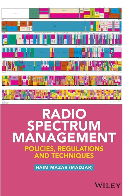 Radio Spectrum Management: Policies, Regulations and Techniques
