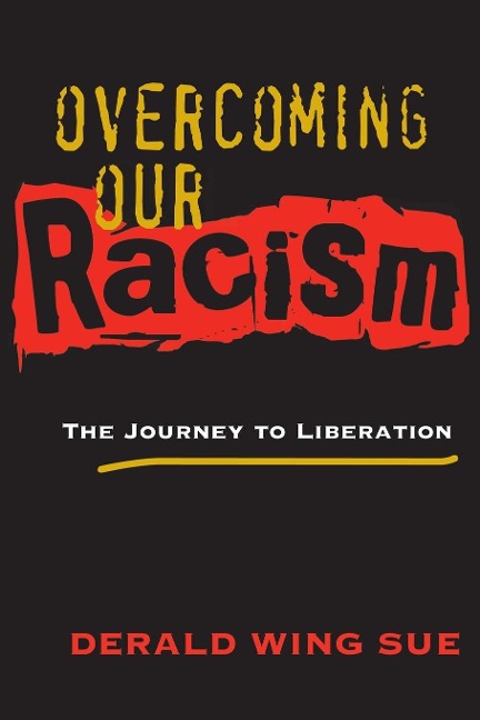 Overcoming Our Racism: The Journey to Liberation