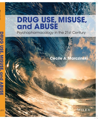 Drug Use, Misuse and Abuse Psychopharmacology in the 21st Century