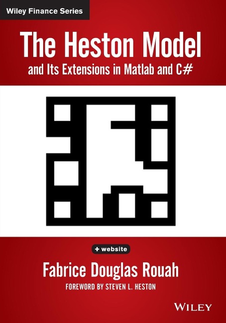 The Heston Model and Its Extensions in MATLAB and C#, + Website