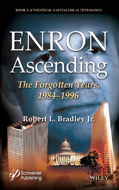 Enron Ascending: The Forgotten Years, 1984-1996