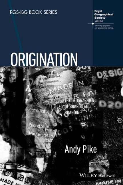 Origination: The Geographies of Brands and Branding