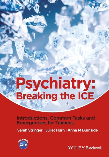 Psychiatry: Breaking the Ice Introductions, Common Tasks, Emergencies for Trainees