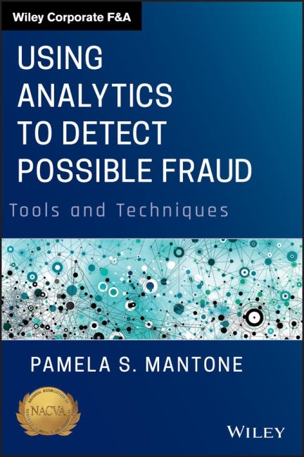 Using Analytics to Detect Possible Fraud: Tools and Techniques