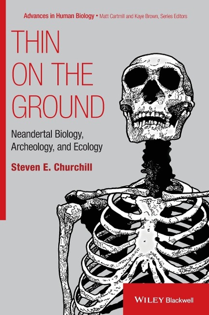 Thin on the Ground: Neandertal Biology, Archeology, and Ecology