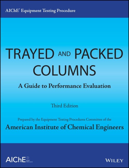 Aiche Equipment Testing Procedure - Trayed and Packed Columns: A Guide to Performance Evaluation
