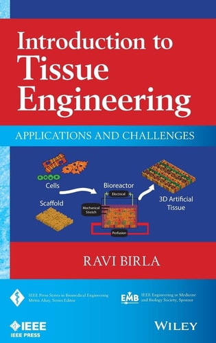 Introduction to Tissue Engineering Applications and Challenges