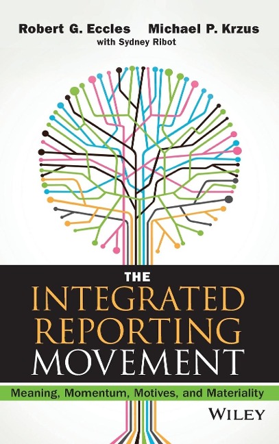 The Integrated Reporting Movement: Meaning, Momentum, Motives, and Materiality