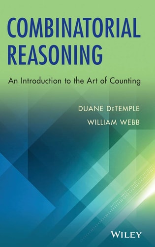 Combinatorial Reasoning An Introduction to the Art of Counting