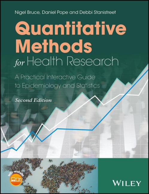 Quantitative Methods for Health Research: A Practical Interactive Guide to Epidemiology and Statistics