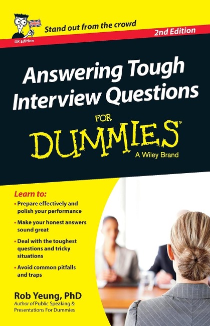 Answering Tough Interview Questions for Dummies, UK Edition