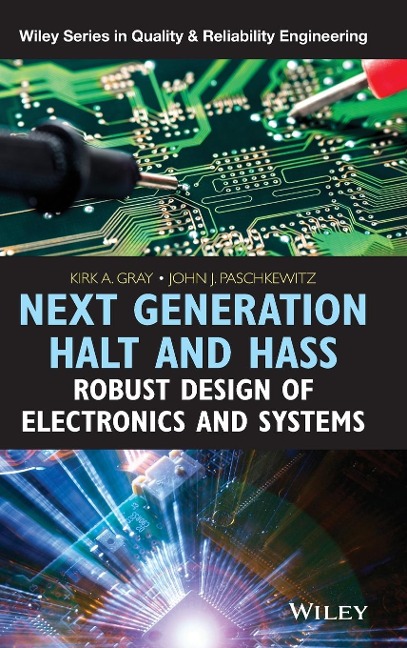 Next Generation Halt and Hass: Robust Design of Electronics and Systems
