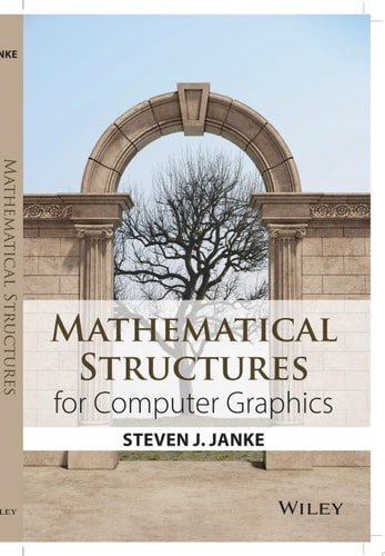 Mathematical Structures for Computer Graphics