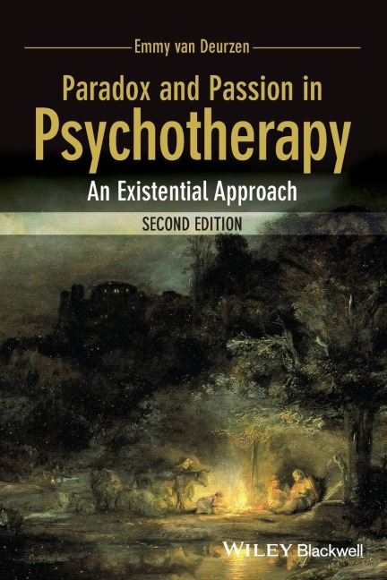 Paradox and Passion in Psychotherapy: An Existential Approach