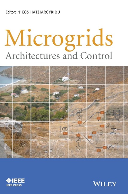 Microgrids: Architectures and Control