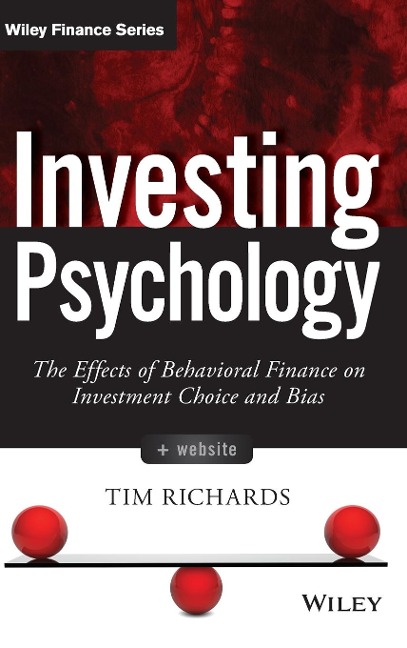 Investing Psychology, + Website: The Effects of Behavioral Finance on Investment Choice and Bias