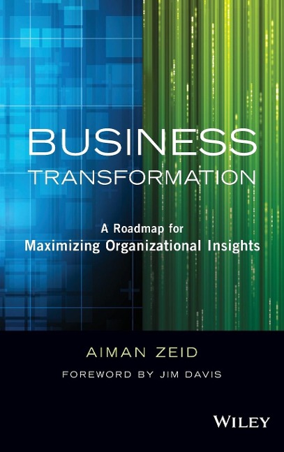 Business Transformation: A Roadmap for Maximizing Organizational Insights