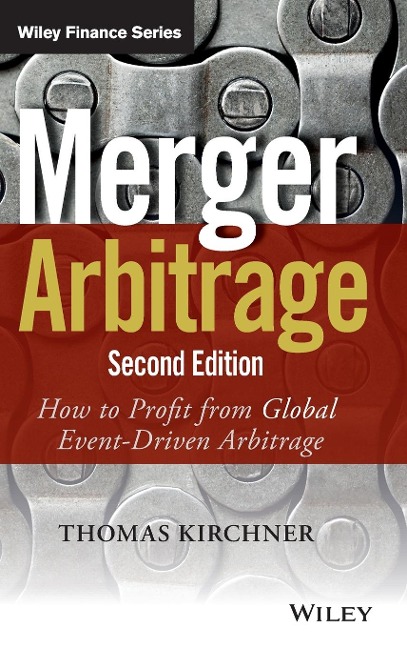 Merger Arbitrage: How to Profit from Global Event-Driven Arbitrage