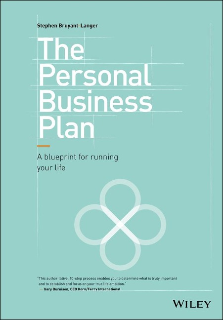 The Personal Business Plan: A Blueprint for Running Your Life