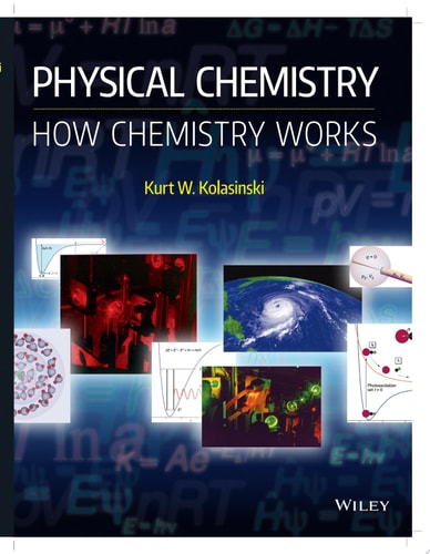 Physical Chemistry How Chemistry Works