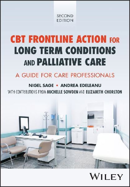 CBT Frontline Action for Long-Term Conditions and Palliative Care: A Guide for Care Professionals
