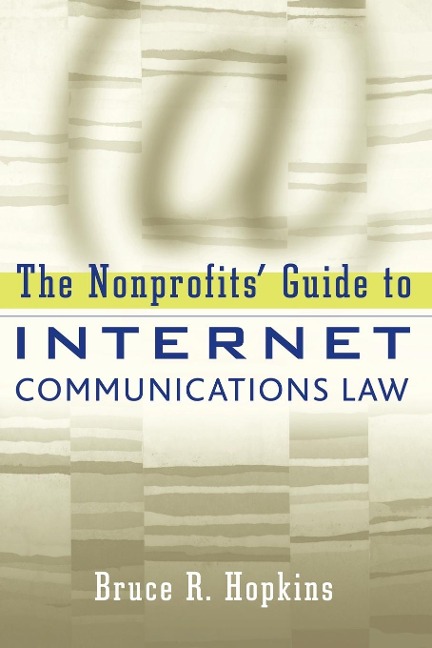 The Nonprofits' Guide to Internet Communications Law