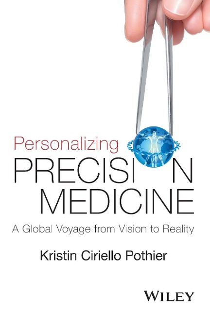 Personalizing Precision Medicine: A Global Voyage from Vision to Reality