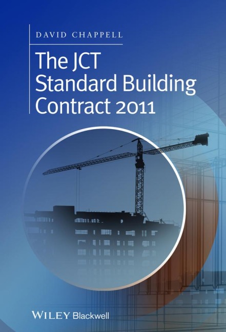 The Jct Standard Building Contract 2011: An Explanation and Guide for Busy Practitioners and Students