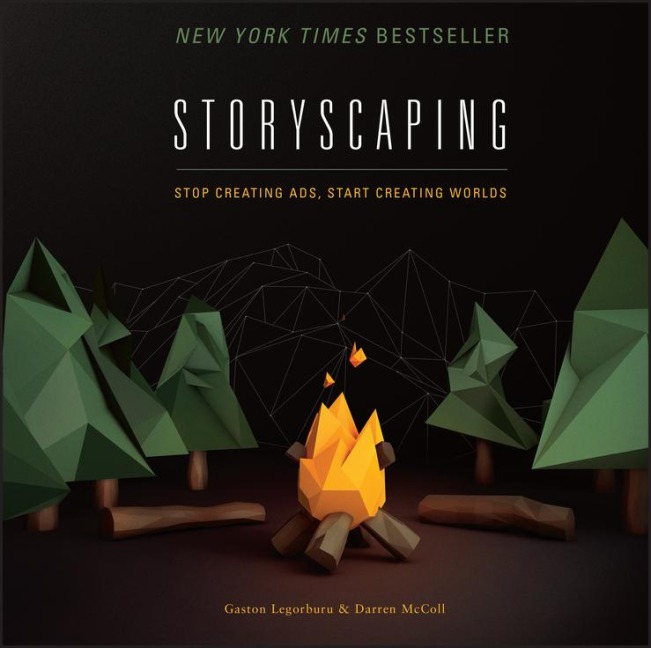 Storyscaping: Stop Creating Ads, Start Creating Worlds