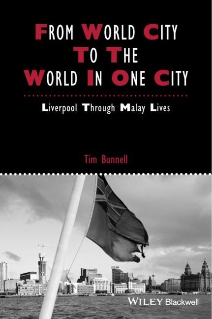 From World City to the World in One City: Liverpool Through Malay Lives