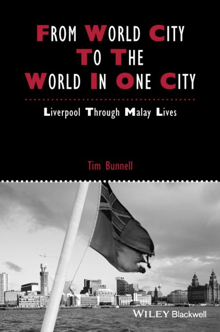 From World City to the World in One City: Liverpool Through Malay Lives