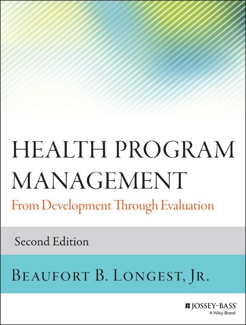 Health Program Management: From Development Through Evaluation, 2nd Edition