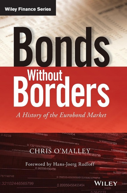 Bonds Without Borders: A History of the Eurobond Market