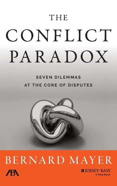 The Conflict Paradox: Seven Dilemmas at the Core of Disputes