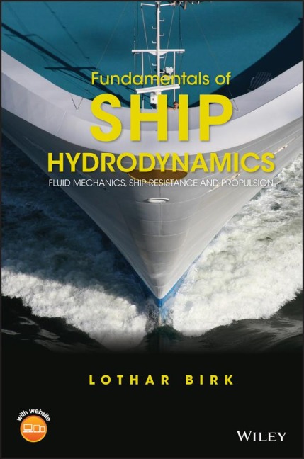 Fundamentals of Ship Hydrodynamics: Fluid Mechanics, Ship Resistance and Propulsion