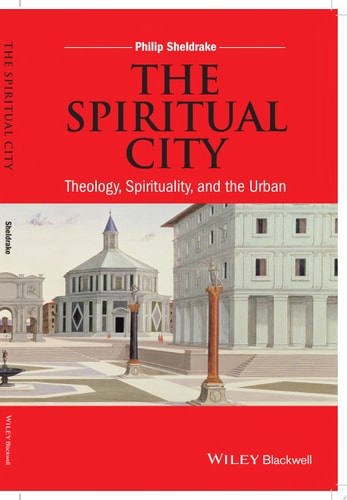 The Spiritual City Theology, Spirituality, and the Urban
