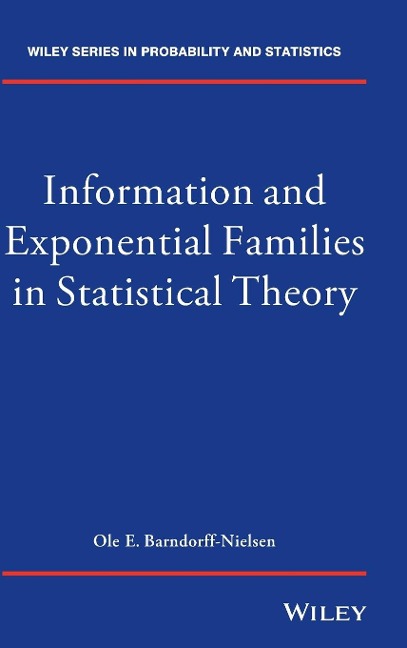 Information and Exponential Families: In Statistical Theory