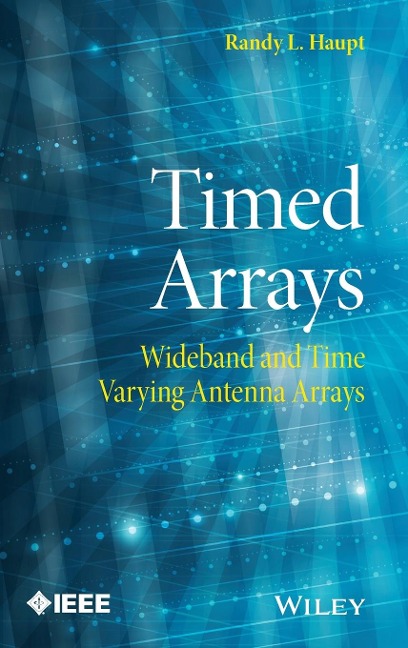 Timed Arrays: Wideband and Time Varying Antenna Arrays