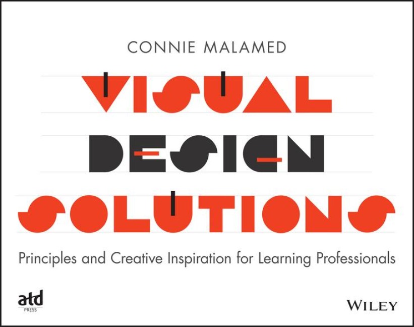 Visual Design Solutions: Principles and Creative Inspiration for Learning Professionals