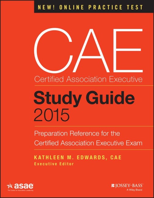 Cae Study Guide 2015: Preparation Reference for the Certified Association Executive Exam