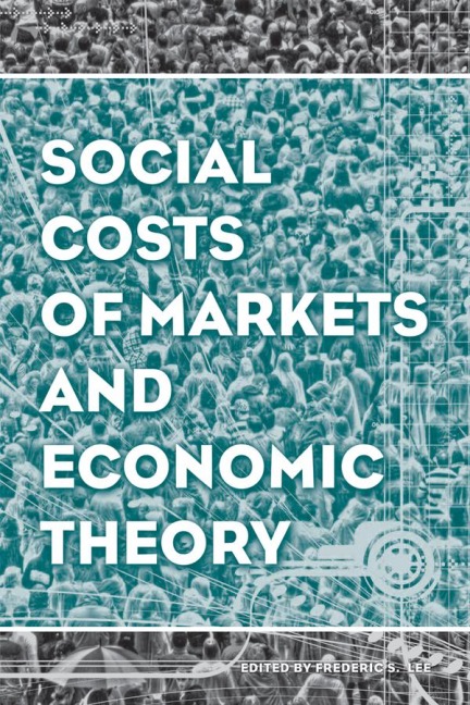Studies in Economic Reform and Social Justice: Social Costs of Markets and Economic Theory