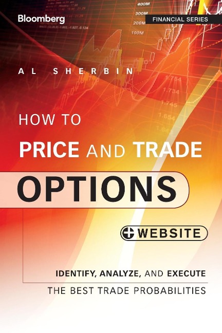 How to Price and Trade Options: Identify, Analyze, and Execute the Best Trade Probabilities, + Website