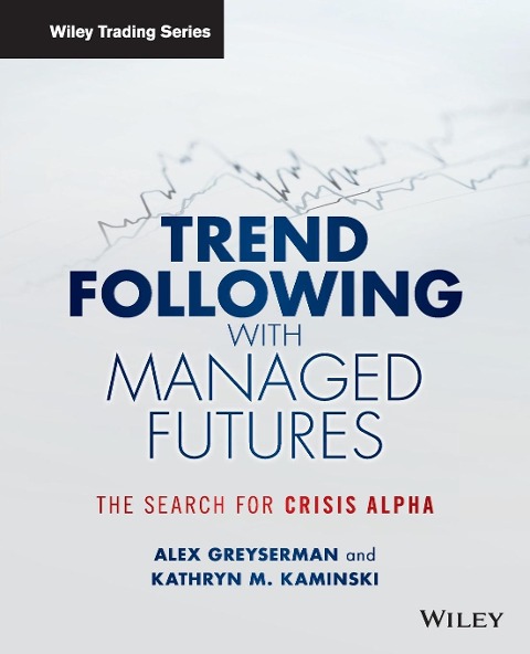 Trend Following with Managed Futures: The Search for Crisis Alpha