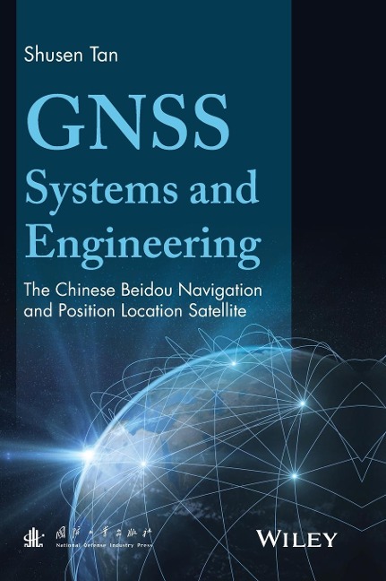 Gnss Systems and Engineering: The Chinese Beidou Navigation and Position Location Satellite
