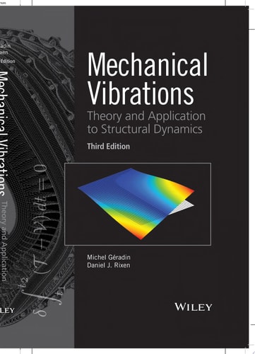 Mechanical Vibrations Theory and Application to Structural Dynamics