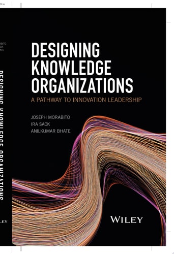 Designing Knowledge Organizations A Pathway to Innovation Leadership